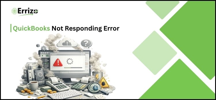 QuickBooks Not Responding Error